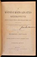 Dobozi István: A községi közigazgatás kézikönyve. I.-II. Elméleti és gyakorlati útmutató. Bp, 1886. Pallas. Kopottas félvászon kötésben.