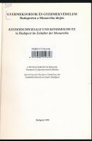 Gyermeksorsok és gyermekvédelem  Budapesten a Monarchia idején. A Fővárosi Szabó Ervin Könyvtár Buda...