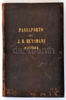 1856 Jan-Baptist Huysmans (1826-1906) belga festő útlevele, főleg olasz és görög  bélyegzésekkel. Bő...