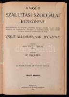1912 A vasúti szállítási szolgálat kézikönyve. Magyarország és Ausztria, továbbá Francia, Német-, Ol...