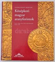 Gyöngyössy Márton: Középkori magyar aranyforintok. Budapest, MNB, 2005. Újszerű állapotban.