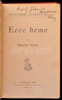 Bársony István: Ecce homo. Első kiadás. Dedikált!  Bp. 1897. Singer és Wolfner. Kiadói egészvászon s...