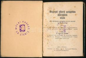 Halász Henrik: Meglepő sikerű gyógyítás böjtkúra útján. Miskolc, é. n., szerzői. A szerző dedikációj...