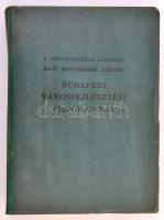 1940 A Törvényhatósági Közgyűlés Külön Bizottságának jelentése, Budapest városfejlesztési programja,...