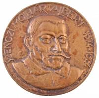 Tőrös Gábor (1934-) DN "Szenczi Molnár Albert 1574-1634" modern öntött Br plakett (100mm) T:2