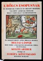 A Bölcs Esopusnak és másoknak fabulái és oktató beszédei, valamint azoknak értelme melly fabulákat egybeszerzette és Kolosvárott anno MDLXVI, Kkiiadta Heltai Gáspár, most pedig a mai kegyes olvasónak átírta és átnyujtja Keleti Arthur. Bp., 1958, Európa, 159 p. Kiadói egészvászon-kötés, kiadói papír védőborítóban.
