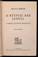 Bruno Brehm: A kétfejű sas lehull. A Habsburg Monarchia összeomlása. Bp., é.n., Grill Károly. VI. Kiadás. Kiadói egészvászon-kötés, kissé kopottas borítóval, kissé sérült gerinccel, és kötéssel.