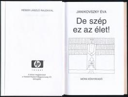 Janikovszky Éva: De szép az élet! Réber László rajzaival. Bp.,2004, Móra. Negyedik kiadás.  Kiadói k...
