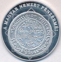 DN "A magyar nemzet pénzérméi - Magyar pénz - arab felirat 1172-1196" Ag emlékérem tanúsítvánnyal (10,37g/0.999/35mm) T:1(PP)