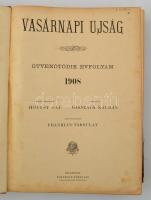 1908 A Vasárnapi Újság teljes évfolyama bekötve, kissé megviselt, festett egészvászon kötésben, belü...