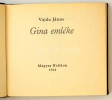 Vajda János: Gina emlékére. Szász Endre illusztrációival. Budapest, 1964, Magyar Helikon. Kiadói egé...