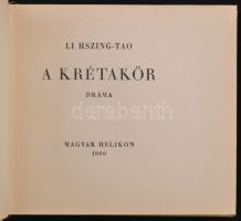 Li Hszing-Tao: A krétakör. Dráma. Budapest, 1960, Magyar Helikon. Fordította és az utószót írta Tőke...