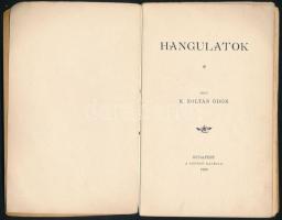K. Zoltán Ödön: Hangulatok. Bp., 1899, Szerzői kiadás. Kiadói papírkötés, megviselt, széteső állapot...