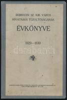 1931 Debrecen sz. kir. város hivatásos tűzoltóságának évkönyve 1929-1930. Debrecen, 1931, Debrecen sz. kir. város és a Tiszántúli Református Egyházkerület Könyvnyomda-vállalata. Vászonkötésben, jó állapotban.