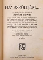 (Ágai Adolf) Csicseri Bors: Ha' sszólljék! ... Dombszögi és Bugaczi Mokány Berczi viselt dolgai...
