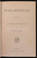 Jókai Mór: De kár megvénülni! Regény. Egy vén öcsém-uram élményei után. Jókai Mór Ujabb Regényei. Bp...