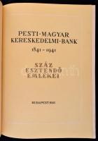 Pesti Magyar Kereskedelmi Bank 1841-1941. Száz esztendő emlékei. Bp., 1941, PMKB. Papírkötésben, jó ...