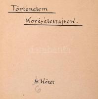 Történelem Kor és Életrajzok. 6 mű egybekötve. 
Brodarics István: Brodarics históriája a mohácsi vé...