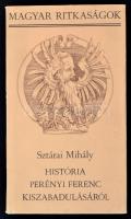 Sztárai Mihály: História Perényi Ferenc kiszabadulásáról. Perényi Péter élete és halála. Magyar Ritkaságok. Bp., 1985, Szépirodalmi Könyvkiadó. Kiadói kartonált papírkötés, kiadói papír védőborítóban.