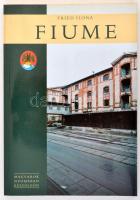 Fried Ilona: Fiume. Bp.,2004, Enciklopédia Kiadó. Kiadói kartonált papírkötés.