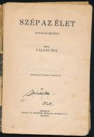 Pálosy Éva: Szép az élet. Százszorszép könyvek. Szerk Tutsek Anna. Mühlbeck Károly rajzaival. Bp.,(1...