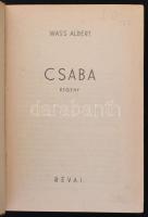 Wass Albert: Csaba. Bp.,(1940), Révai. Első kiadás. Kiadói egészvászon-kötés. Jó állapotban.