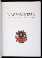 Nagykanizsa a régiók kapuja. Kanizsa, é.n, Canissa Kiadó. Kiadói kartonált papírkötés, kiadói papír ...