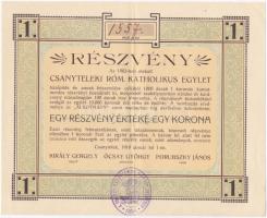 Csanytelek 1910. Csanyteleki Római Katholikus Egylet sorsjegy-részvénye 1K-ról, bélyegzéssel T:II