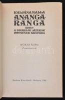Kaljánamalla: Ananga ranga, avagy a szerelmi játékok istenének színpada. Bp., 1986, Medicina. Würtz ...