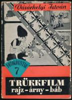 Vásárhelyi István: Trükkfilm (rajzfilm, árnyfilm, bábfilm). Bp., 1962, Műszaki. Papírkötésben, jó állapotban.