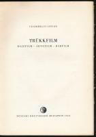 Vásárhelyi István: Trükkfilm (rajzfilm, árnyfilm, bábfilm). Bp., 1962, Műszaki. Papírkötésben, jó ál...