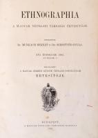 1905 Ethnographia. A Magyar Néprajzi Társaság értesítője. Szerk.: Dr. Munkácsi Bernát, Dr. Sebestyén Gyula. XVI. évfolyam. Bp., Magyar Néprajzi Társaság.+A Magyar Nemzeti Múzeum Néprajzi Osztályának Értesítője. Az Ethnographia melléklete. Szerk.: Dr. Semayer Vilibáld. VI. évf. Bp., Magyar Nemzeti Múzeum. Korabeli átkötött félvászon-kötés, kissé kopottas borítóval, kissé fakó gerinccel, márványozott lapélekkel, V+396+IV+328 p.+7 t. (5 színes, 2 fekete-fehér.) Teljes!