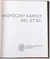 Vagyóczky Károly Del. et Sc. A könyv a Pénzjegynyomda Rt. szakembereinek munkája, kereskedelmi forga...