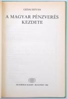 Gedai István: A magyar pénzverés kezdete. Budapest, Akadémiai Kiadó, 1986. Használt, de szép állapot...