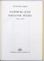 Huszár Lajos: Habsburg-házi királyok pénzei 1526-1657. Budapest, Akadémiai Kiadó, 1975. Használt, de...
