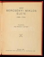 Bercsényi Miklós élete. (1665-1725) Összeállította vitéz Badics István. Kiadja: M. Kir. "Bercsé...