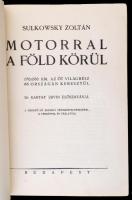 Sulkowszky Zoltán: Motorral a Föld körül. Bp., 1937, Athenaeum. kiadói egészvászon kötésben, belül a...