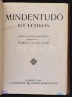 Ferenczi Zoltán (szerk.): Mindentudó kis lexikon. Budapest, 1913, Mindentudó kis lexikon Kiadóvállal...