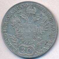 1830E 20kr Ag "I. Ferenc" T:2-,3 karc