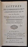 Mouhy, [Charles de]: Lettres du commandeur de *** a mademoiselle de ***. 3. rész. Párizs, 1754, Jorry - Duchesne. Sérült bőrkötésben, egyébként jó állapotban.