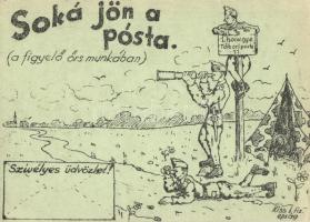 1940 Soká jön a posta. A figyelő őrs munkában. 1. Honvéd gyalogezred tábori posta levelzőlapja / WWII Hungarian field post s: Kiss t. tiz. epság