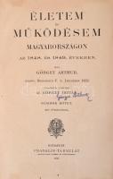 Görgey Arthur: Életem és működésem Magyarországon az 1848. és 1849. években. 1-2. köt. Bp., 1911, Fr...