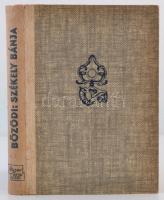 Bözödi György Székely bánja. Bp., é.n., Magyar Élet. Harmadik kiadás. Kiadói félvászon-kötés, a köny...