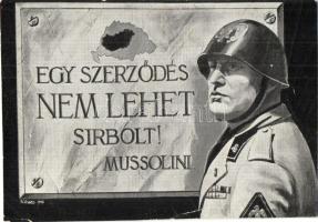 Egy szerződés nem lehet sírbolt!; kiadja a Magyar Nemzeti Szövetség / Mussolini, irredenta s: Köves (fa)