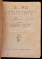 Háborús nótáskönyv. Kiadja: A M.Kir. Honvédelmi Minisztérium Hadsegélyező Hivatala. Bp., é.n.,Légrád...