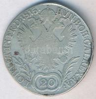 1815B 20kr Ag "I. Ferenc" (6,55g) T:3
Hungary 1815B 20 Kreuzer Ag "Franz I" (6,...