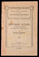 Kovács Sándor: Bocskay István. A szabadsághős és békeszerző fejedelem. Bp., 1906, Luther Társaság. Kiadói tűzött papírkötés, intézményi bélyegzővel.