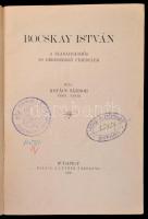 Kovács Sándor: Bocskay István. A szabadsághős és békeszerző fejedelem. Bp., 1906, Luther Társaság. K...