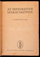 [Magyar Elek:] Az ínyesmester szakácskönyve. [Budapest, 1932,] Athenaeum, 592+1 p. Új, lényegesen bő...