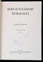 Dr. Ballagi István: Bőrgyógyászati mykologia. Bp., 1929, Magyar Orvosi Könyvkiadó Eggenberger-féle könyvkereskedés. Kiadói egészvászon kötésben, jó állapotban